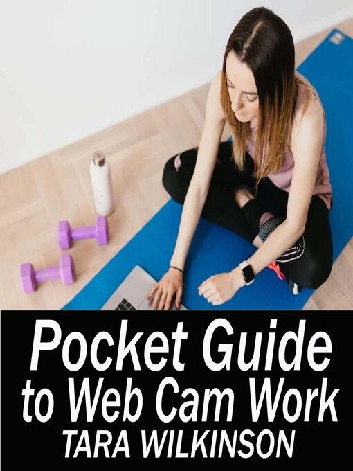 Title details for Pocket Guide to Sex Cam Work by Tara Wilkinson - Available